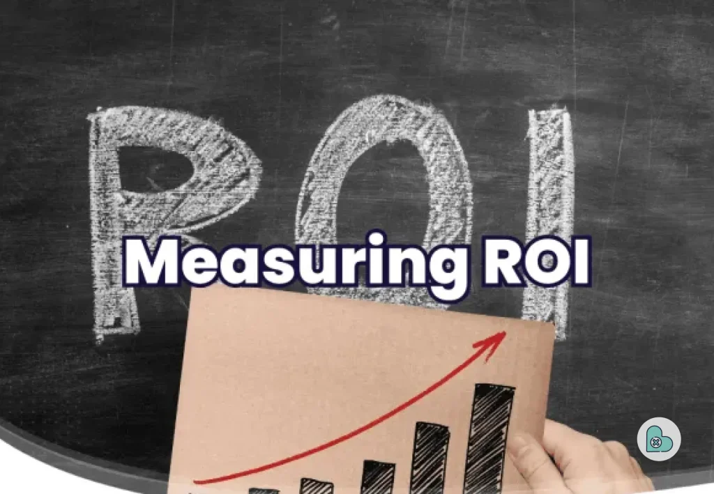 Measuring ROI and Scaling Up